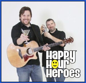Two men with a guitar, a cocktail shaker, and a martini glass; text reads Happy Hour Heroes.